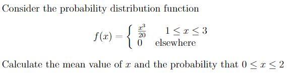 Solved Consider the probability distribution function 13 20 | Chegg.com
