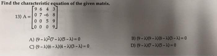 Solved Find the characteristic equation of the given matrix. | Chegg.com