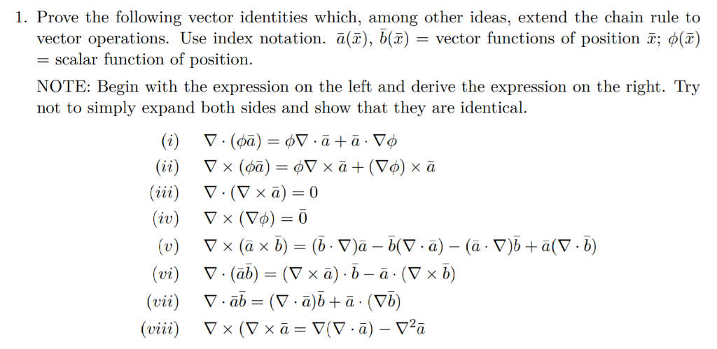 Solved 1. Prove The Following Vector Identities Which, Among | Chegg.com