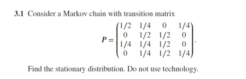 Solved 3.1 Consider a Markov chain with transition matrix | Chegg.com