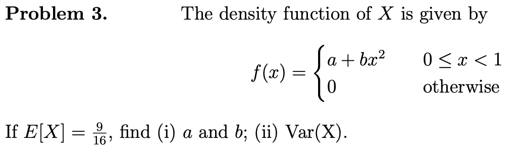 Solved Problem 3. The density function of X is given by | Chegg.com