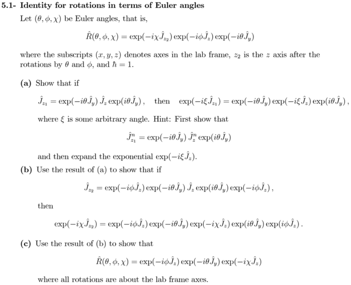 5.1- Identity for rotations in terms of Euler angles
Let \( (\theta, \phi, \chi) \) be Euler angles, that is,
\[
\hat{R}(\the