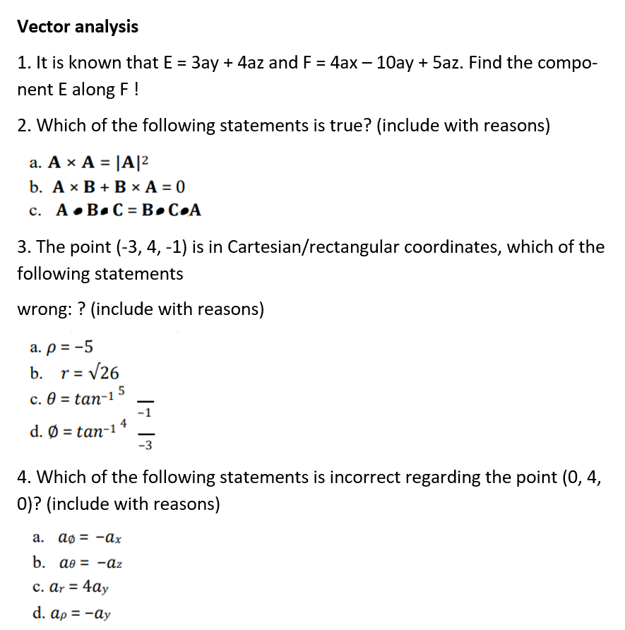 Solved Vector analysis 1. It is known that E = 3ay + 4az and | Chegg.com