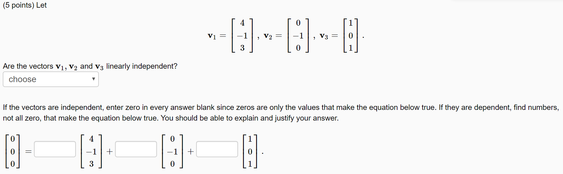 Solved (5 points) Let V1 = 0. -1, V2 = [ 3 ] -1, V3 = [o Are | Chegg.com