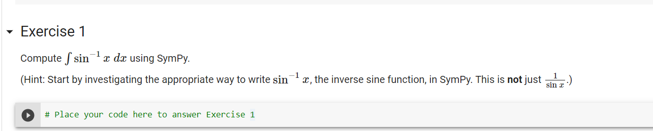 Solved Exercise 1 Compute ſ sin -1 x dx using Sympy. (Hint: | Chegg.com