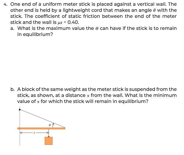 Solved 4. One end of a uniform meter stick is placed against | Chegg.com