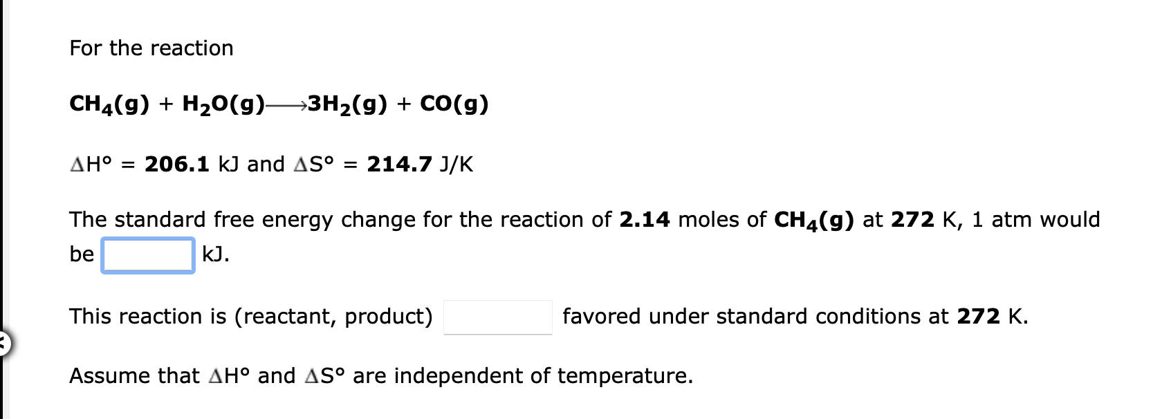 Solved For the reaction CH4(g) + H2O(g)—3H2(g) + CO(g) AH° = | Chegg.com
