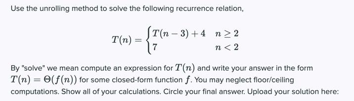 Solved Use the unrolling method to solve the following | Chegg.com