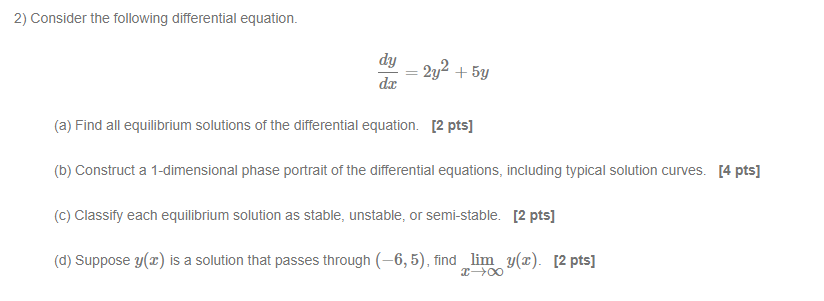 Solved 2) Consider the following differential equation. dy | Chegg.com
