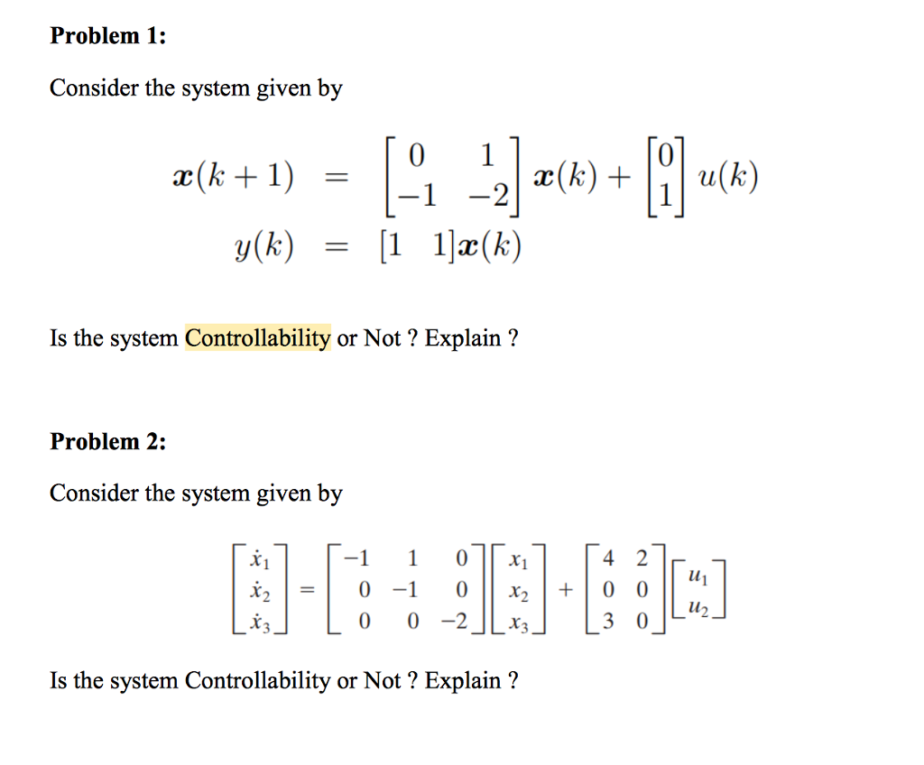 Solved Problem 1: Consider the system given by 1 -2 Is the | Chegg.com