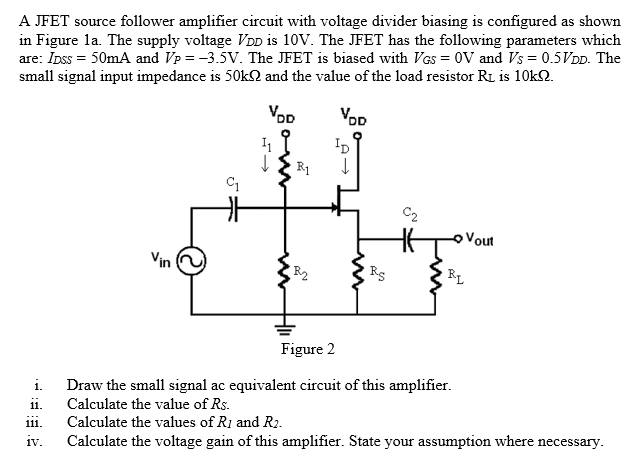 Solved A Jfet Source Follower Amplifier Circuit With Chegg Com