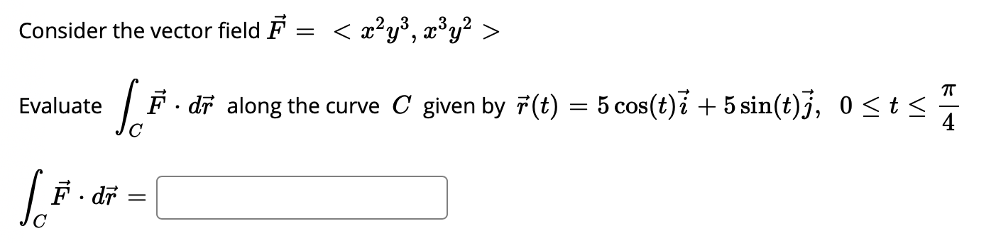 Solved Consider The Vector Field E Xy Xºy Tt Eva Chegg Com