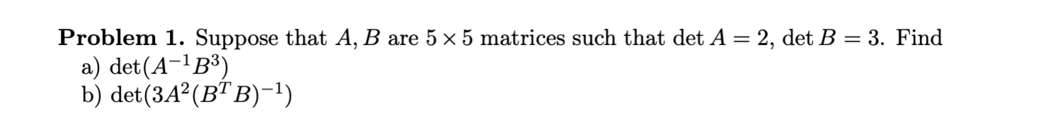 Solved Problem 1. Suppose That A,B Are 5×5 Matrices Such | Chegg.com