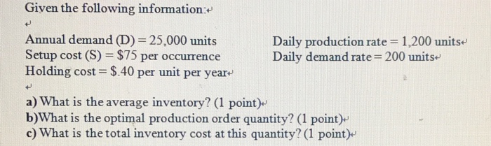 Solved Given The Following Information Annual Demand | Chegg.com