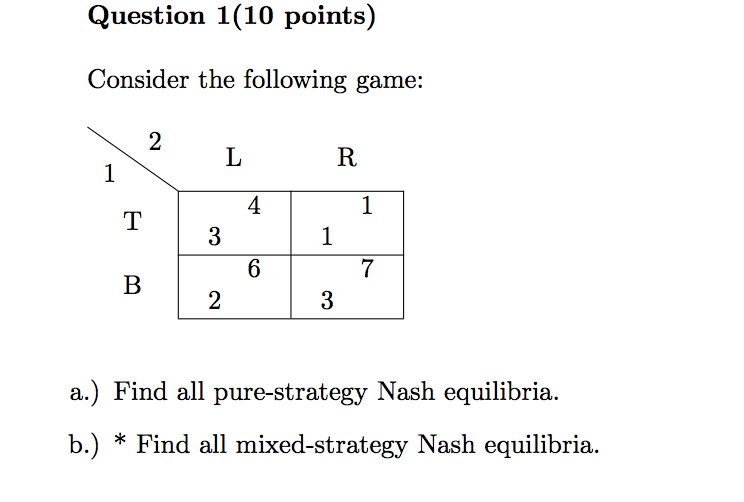 Solved Question 1(10 points) Consider the following game: 2 | Chegg.com