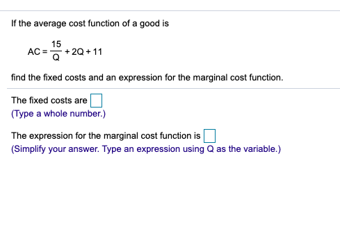 If The Average Cost Function Of A Good Is Ac 1 20 Chegg Com