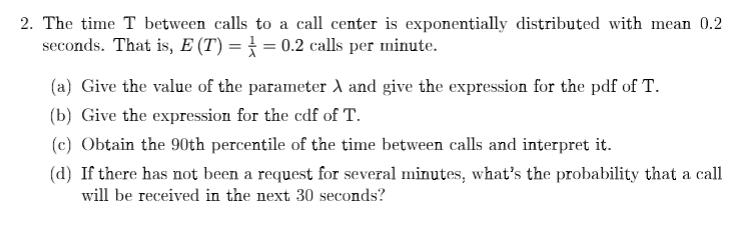 Solved 2. The time I between calls to a call center is | Chegg.com