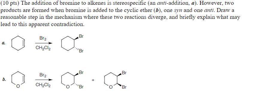 Solved The Addition Of Bromine To Alkenes Is Stereospecific | Chegg.com