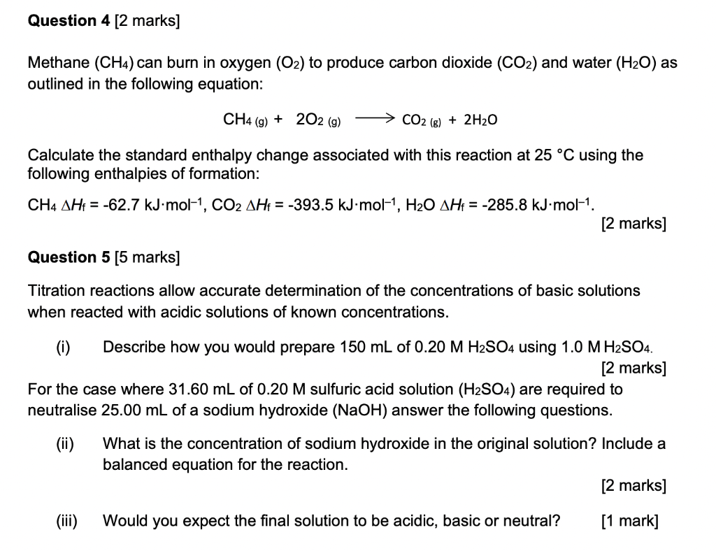 Solved Question 4 [2 Marks] Methane (ch4) Can Burn In Oxygen 