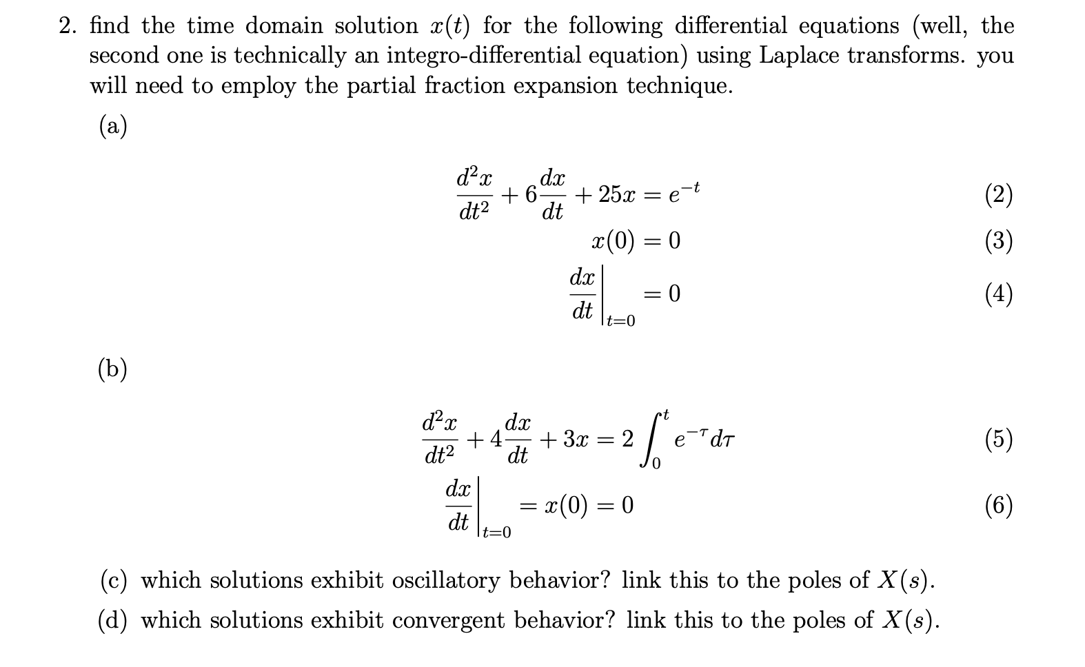 2 Find The Time Domain Solution X T For The Chegg Com