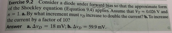 Solved Evercise 9.2 Consider a diode under forward bias so | Chegg.com