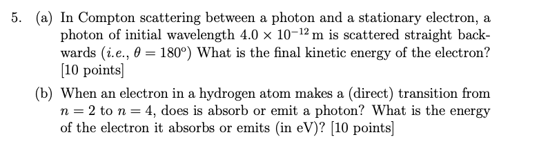 Solved 5. (a) In Compton scattering between a photon and a | Chegg.com
