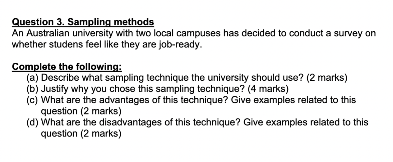 Solved Question 3. Sampling methods An Australian university