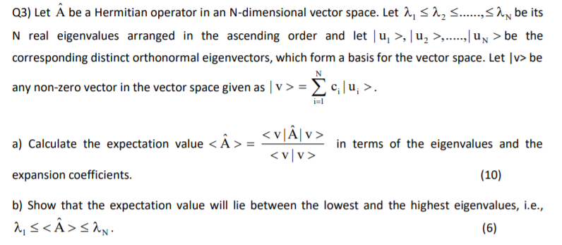 Solved Q3 Let A Be A Hermitian Operator In An N Dimensio Chegg Com