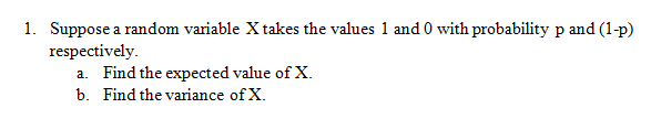 Solved 1. Suppose a random variable X takes the values 1 and | Chegg.com