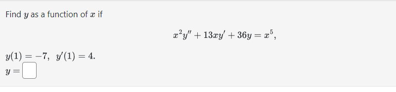 solved-find-y-as-a-function-of-x-if-x2y-13xy-36y-x5-chegg