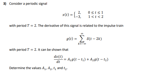 Solved 3) Consider a periodic signal x(t)={2,−3,0≤t≤11 | Chegg.com