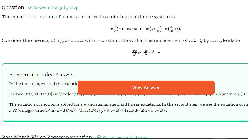 Question \( \checkmark \) Answered step-by-step
The equation of motion of a mass \( m \) relative to a rotating coordinate sy