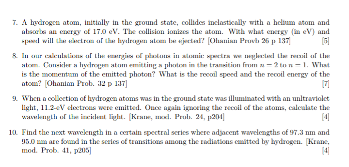 Solved 7. A Hydrogen Atom, Initially In The Ground State, | Chegg.com