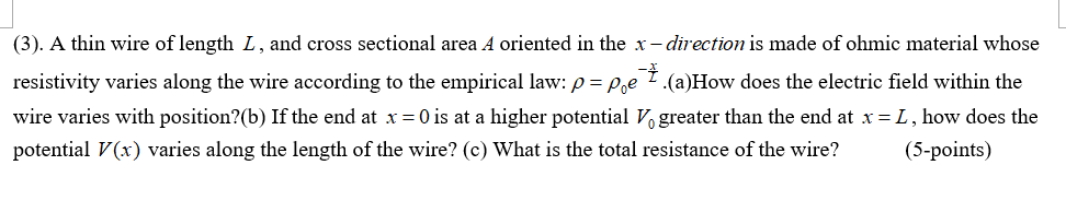 Solved A thin wire of length , and cross sectional area | Chegg.com