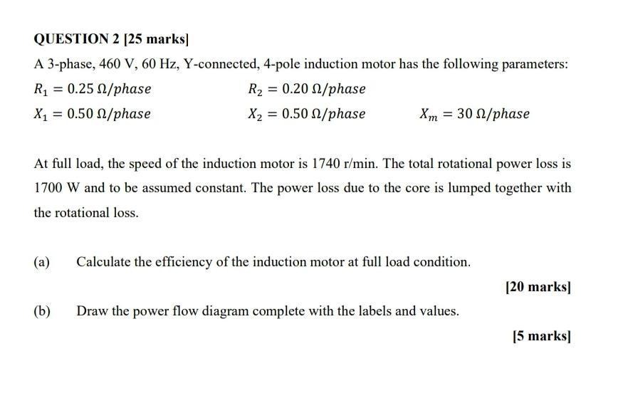Solved QUESTION 2 [25 marks] A 3-phase, 460 V, 60 Hz, | Chegg.com