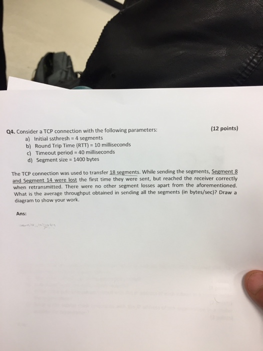 Solved Q4. Consider a TCP connection with the following | Chegg.com