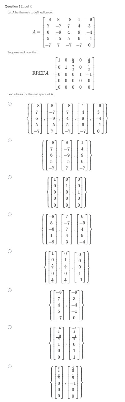 Solved Question 1 (1 point) Let A be the matrix defined | Chegg.com