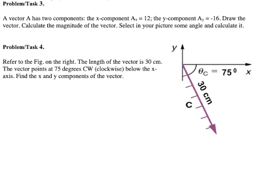 Solved Problem/Task 3. A vector A has two components: the | Chegg.com