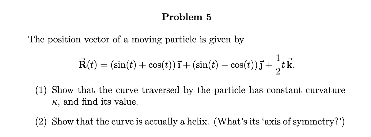 Solved Problem 5 The position vector of a moving particle is | Chegg.com
