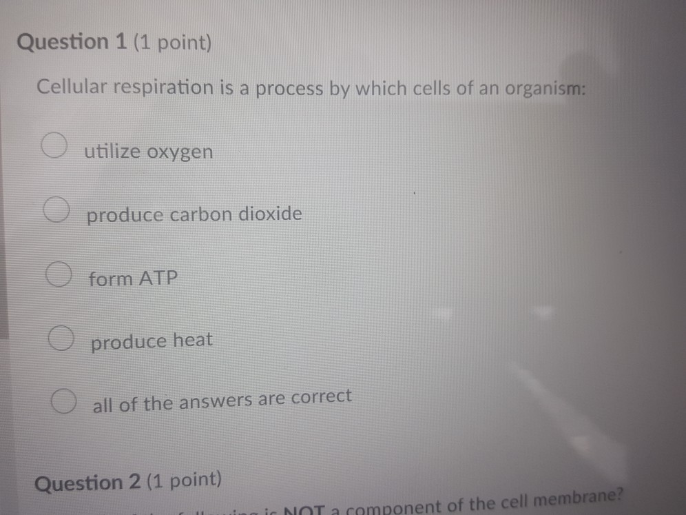 Solved Question 1 (1 point) Cellular respiration is a | Chegg.com