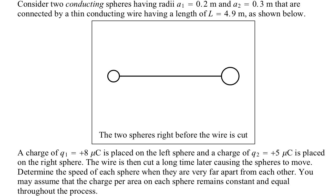 Solved - Consider Two Conducting Spheres Having Radii Ai 0.2 | Chegg.com