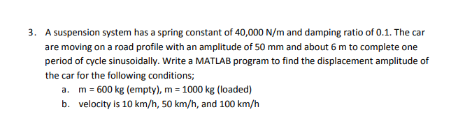 Solved 3. A suspension system has a spring constant of | Chegg.com