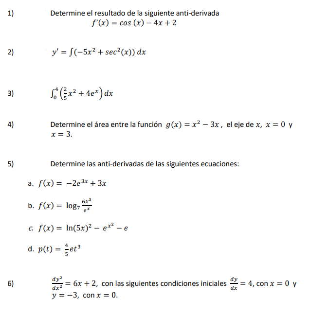 1) Determine el resultado de la siguiente anti-derivada \[ f^{\prime}(x)=\cos (x)-4 x+2 \] 2) \( y^{\prime}=\int\left(-5 x^{2