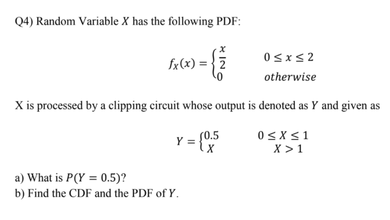 Solved (4) Random Variable X has the following PDF: 0