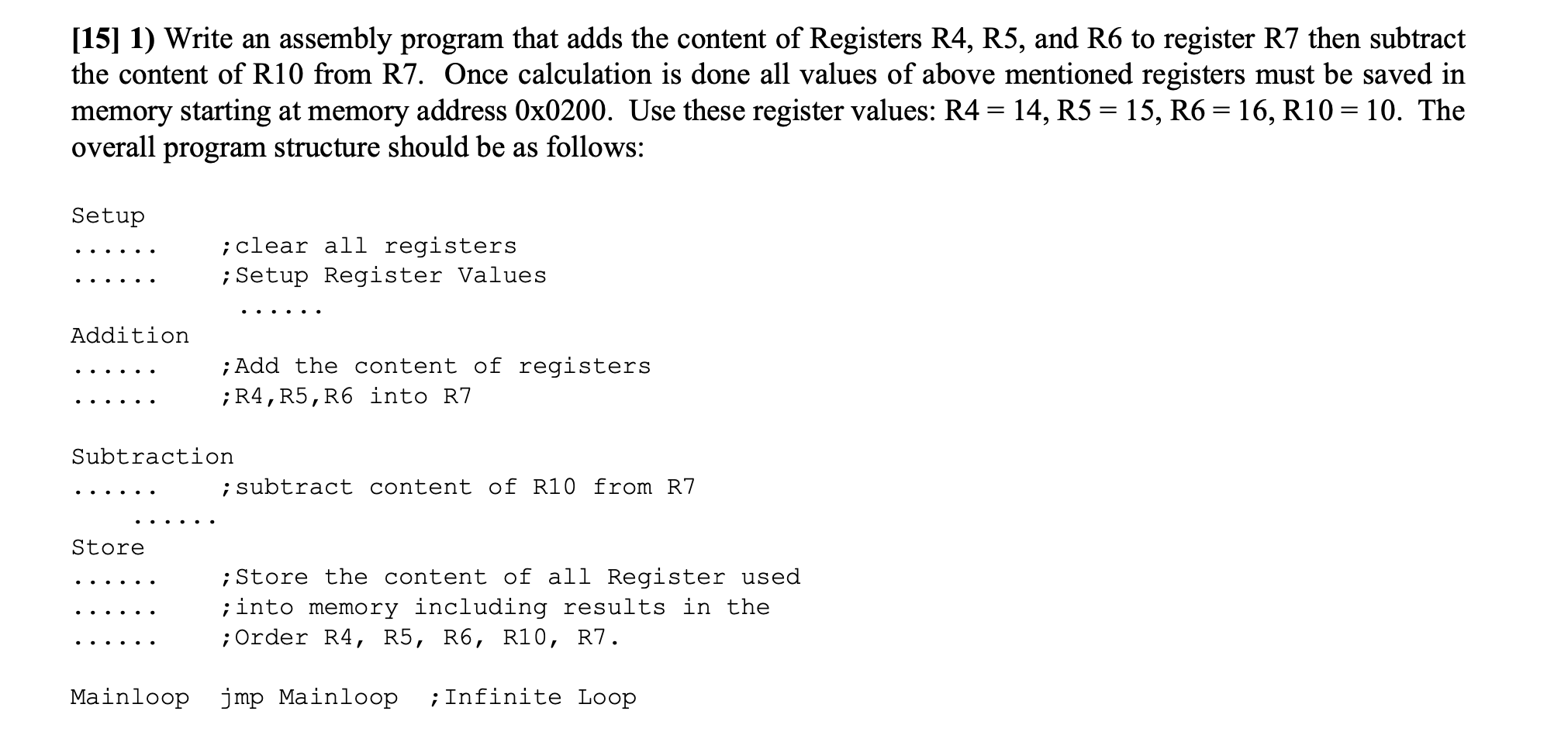 Solved [15] 1) Write an assembly program that adds the | Chegg.com