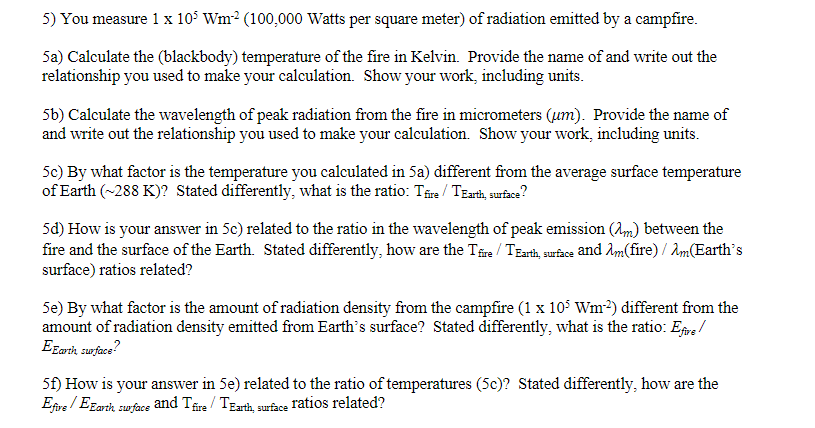 Solved 5) You measure 1×105Wm−2(100,000 Watts per square | Chegg.com