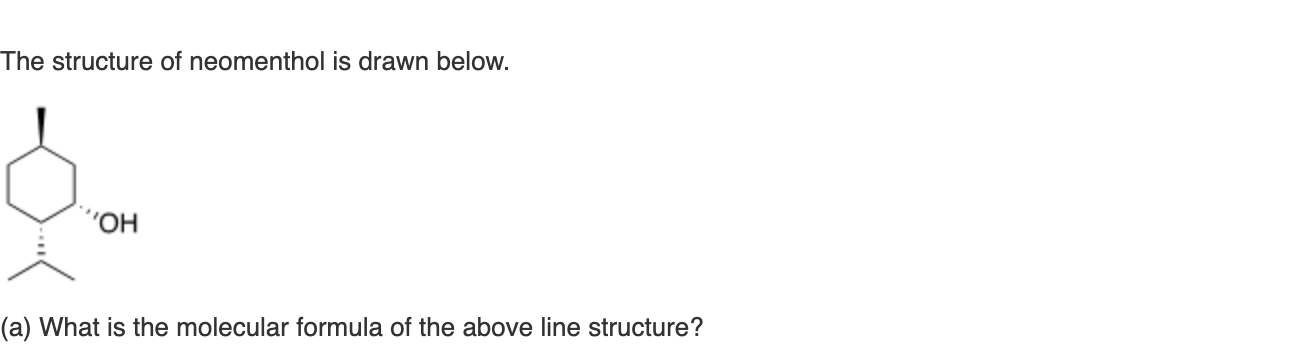 Solved The Structure Of Neomenthol Is Drawn Below On A Chegg Com