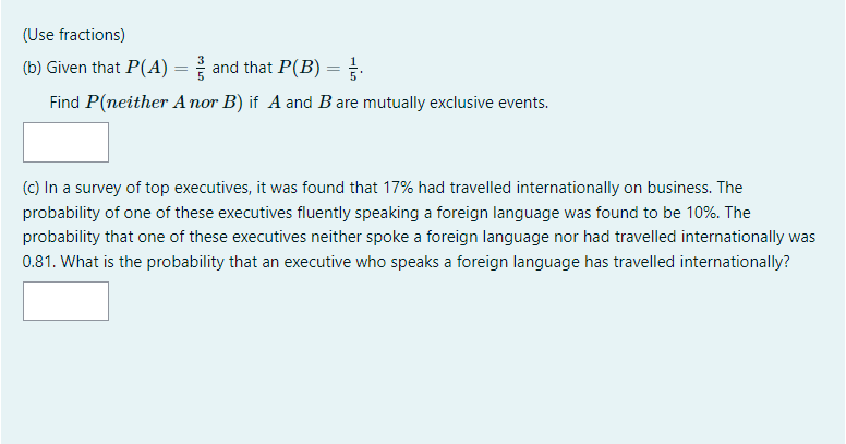 Solved (Use Fractions) (b) Given That P(A) And That P(B) = 1 | Chegg.com