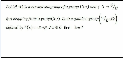 Solved Let (H , # ) is a normal subgroup of a group (G,*) | Chegg.com