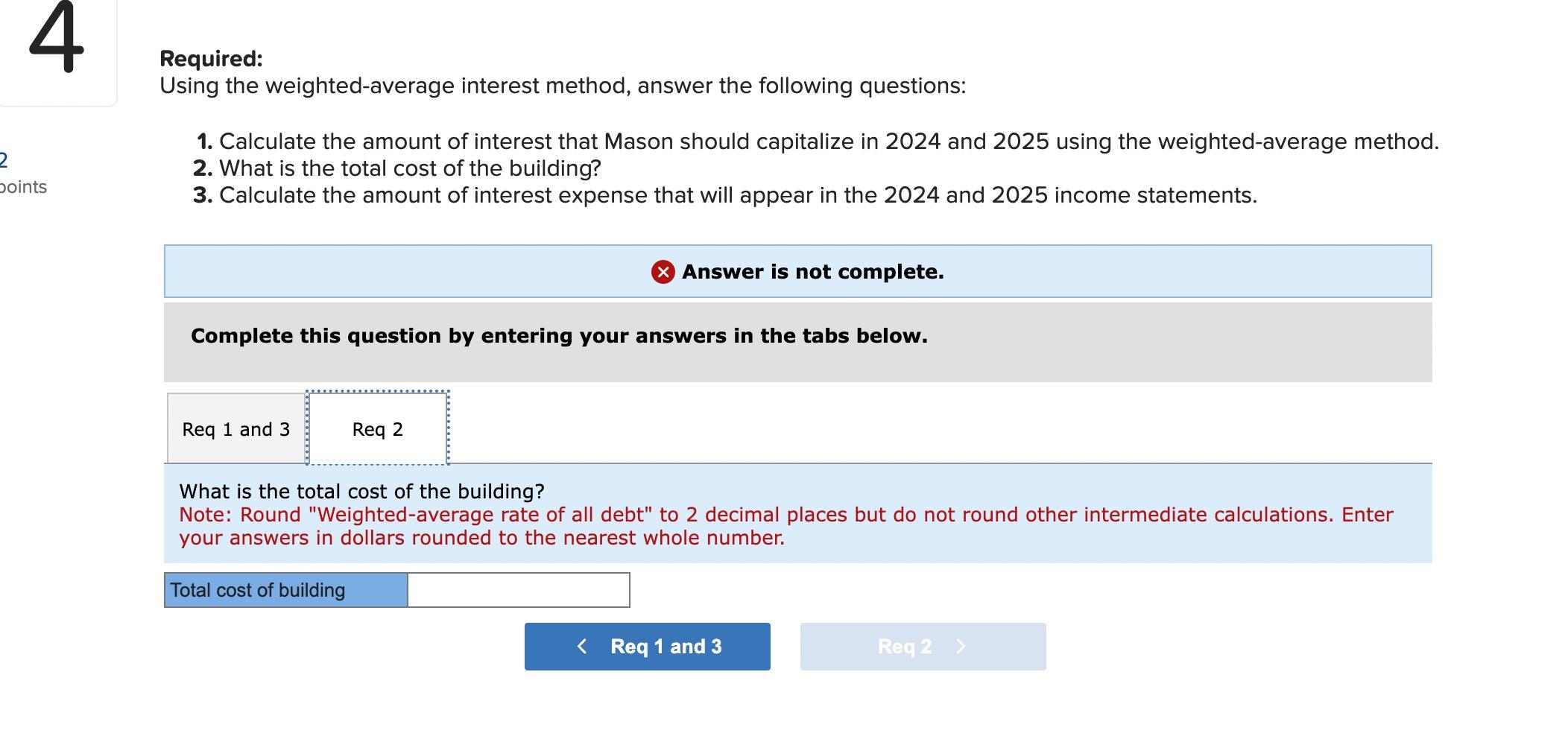 Required:
Using the weighted-average interest method, answer the following questions:
1. Calculate the amount of interest tha